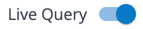 Live query toggle